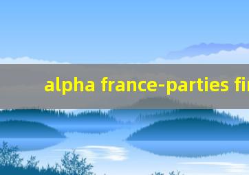 alpha france-parties fines